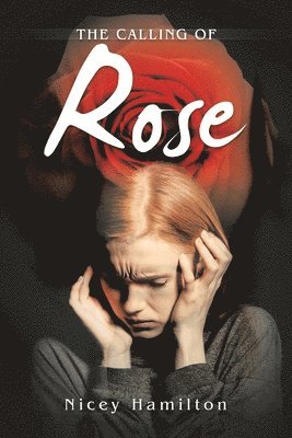 The Calling of Rose 1