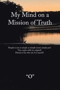 bokomslag My Mind on a Mission of Truth