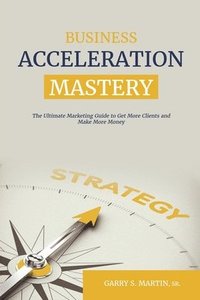 bokomslag Business Acceleration Mastery