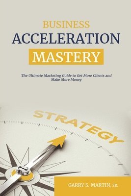 Business Acceleration Mastery 1