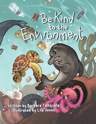 Be Kind to the Environment 1