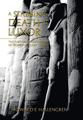Howard E Hallengren, Howard E. Hallengren - Stabbing Death in Luxor, Inbunden