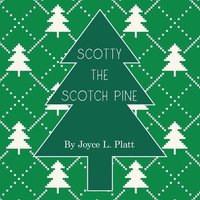 bokomslag Scotty the Scotch Pine