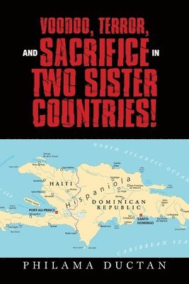 Voodoo, Terror, and Sacrifice in Two Sister Countries! 1