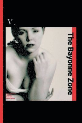 V, V. - Bayonne Zone, Häftad