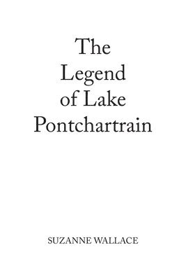 The Legend of Lake Pontchartrain 1