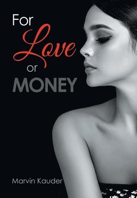 Marvin Kauder - For Love or Money, Inbunden