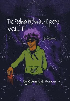 bokomslag The Feelings Within a Kid Poems