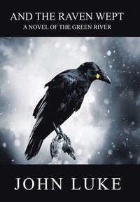 bokomslag And the Raven Wept