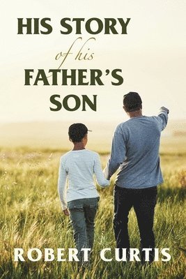 His Story of His Father's Son 1