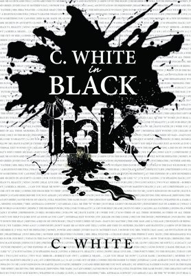 C White - C. White in Black Ink!, Inbunden