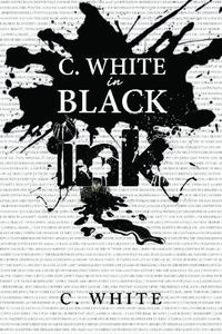 bokomslag C. White in Black Ink!