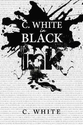 C. White in Black Ink! 1