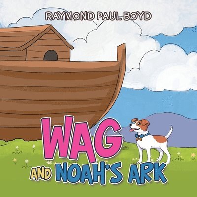 Wag and Noah's Ark 1