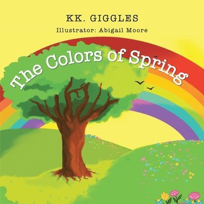 Kk Giggles, KK. Giggles, Kk. Giggles - Colors of Spring, Häftad