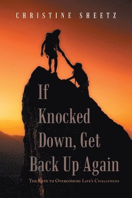 If Knocked Down, Get Back up Again 1