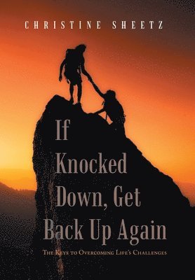 If Knocked Down, Get Back up Again 1