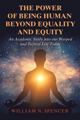 The Power of Being Human Beyond Equality and Equity 1