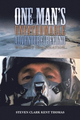 One Man's Unfathomable Adventure, Beyond Wildest Imagination 1