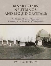 bokomslag Binary Stars, Neutrinos, and Liquid Crystals