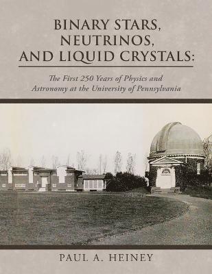 bokomslag Binary Stars, Neutrinos, and Liquid Crystals