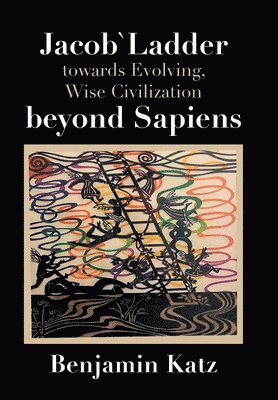 bokomslag Jacob` Ladder Towards Evolving, Wise Civilization Beyond Sapiens