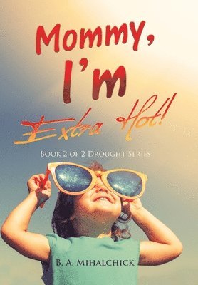 Mommy, I'm Extra Hot! 1