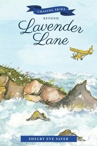 bokomslag Chasing Skies Beyond Lavender Lane