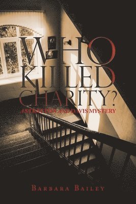 Barbara Bailey - Who Killed Charity? a Stratton and Davis Mystery, Häftad