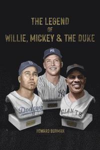 bokomslag The Legend of Willie, Mickey & the Duke