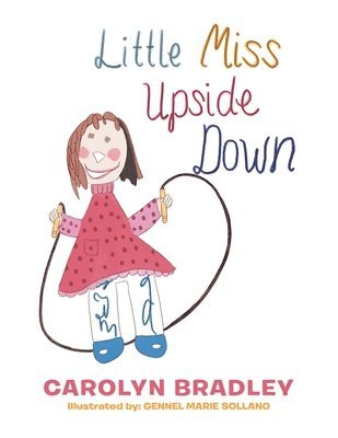 Carolyn Bradley - Little Miss Upside Down, Häftad