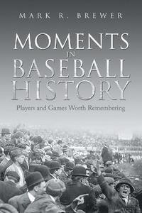 bokomslag Moments in Baseball History