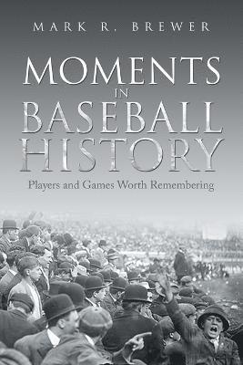 Moments in Baseball History 1