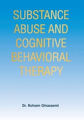 Substance Abuse and Cognitive Behavioral Therapy 1