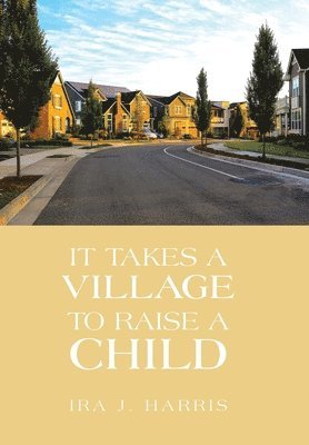 It Takes a Village to Raise a Child 1