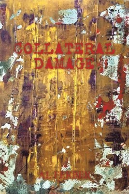 Al Ferber - Collateral Damage, Häftad