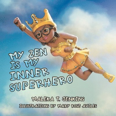 My Zen Is My Inner Superhero 1