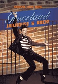 bokomslag Graceland Jailhouse & Rock!