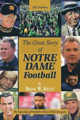 The Great Story of Notre Dame Football 1