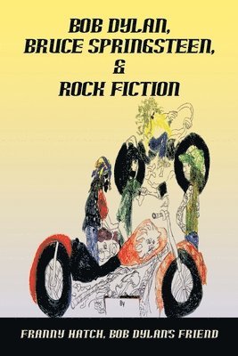 Bob Dylan, Bruce Springsteen, & Rock Fiction 1