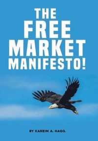 bokomslag The Free Market Manifesto!