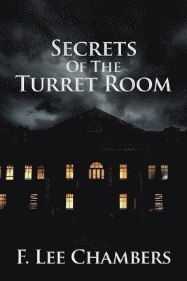 F Lee Chambers, F. Lee Chambers - Secrets of the Turret Room, Häftad