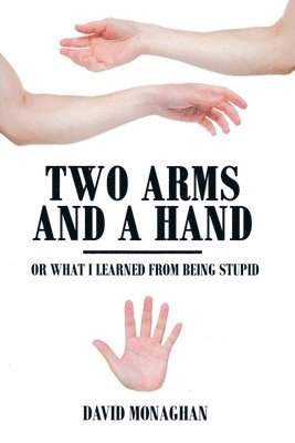 Two Arms and a Hand 1