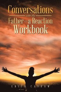 bokomslag Conversations with My Father-A Reaction Workbook