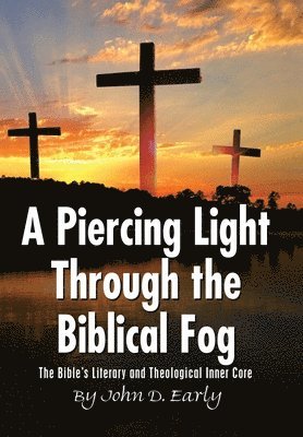 A Piercing Light Through the Biblical Fog 1