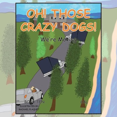 Oh! Those Crazy Dogs! 1