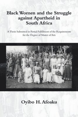 Black Women and the Struggle Against Apartheid in South Africa 1