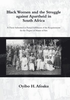 Black Women and the Struggle Against Apartheid in South Africa 1