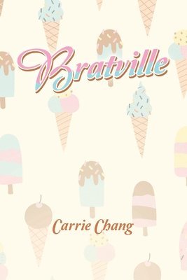 Carrie Chang - Bratville, Häftad