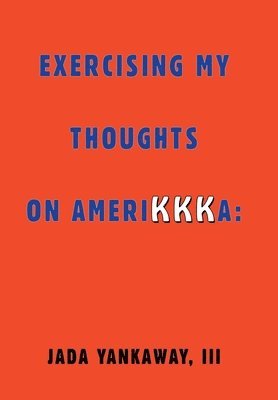 bokomslag Exercising My Thoughts on Amerikkka